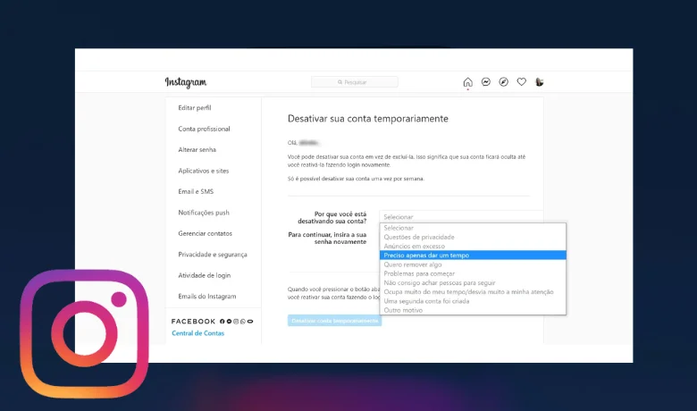 Como Desativar o Instagram Temporariamente